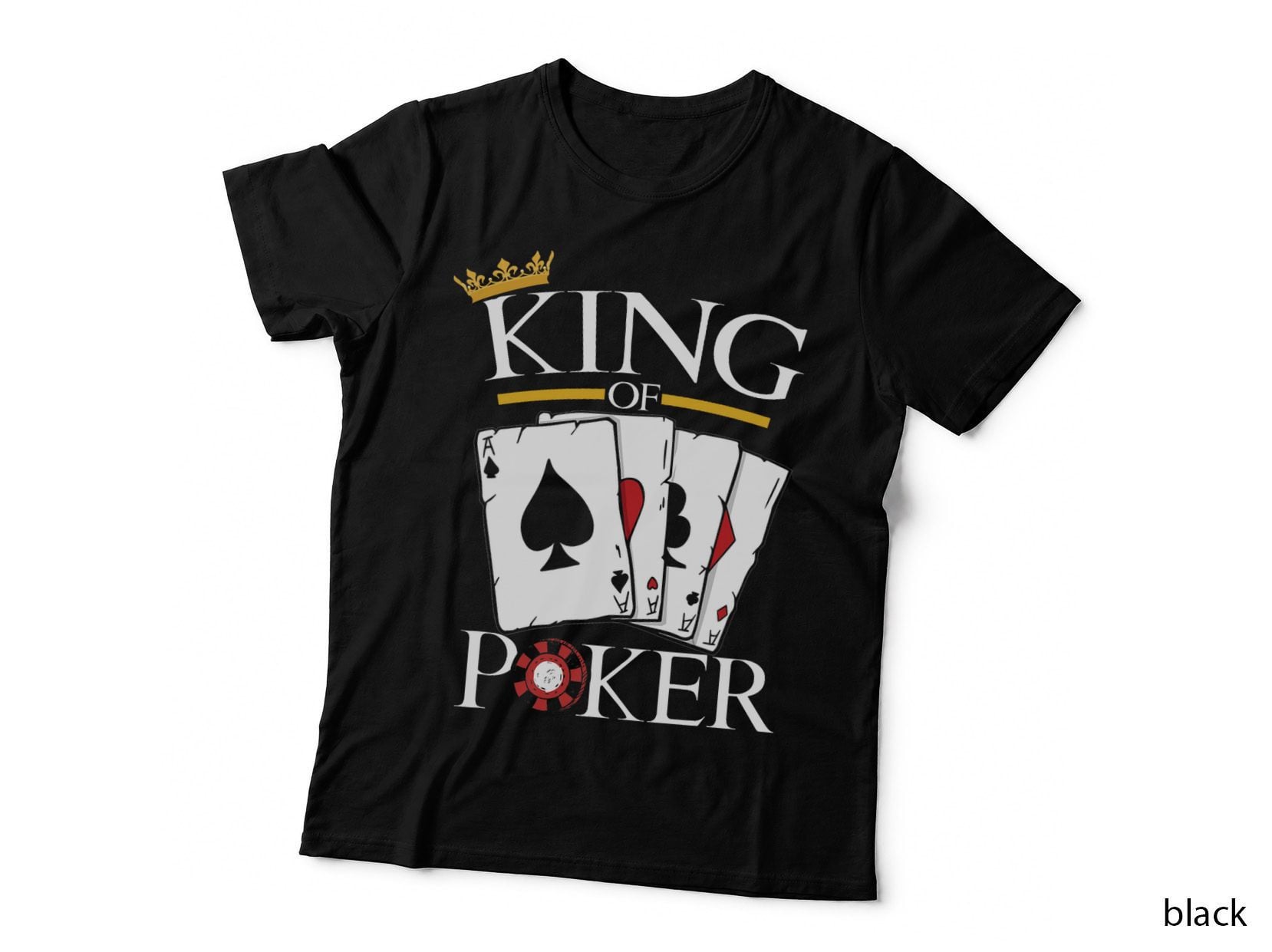 King of Poker Card Games Gambling Casino Gambler T-Shirt