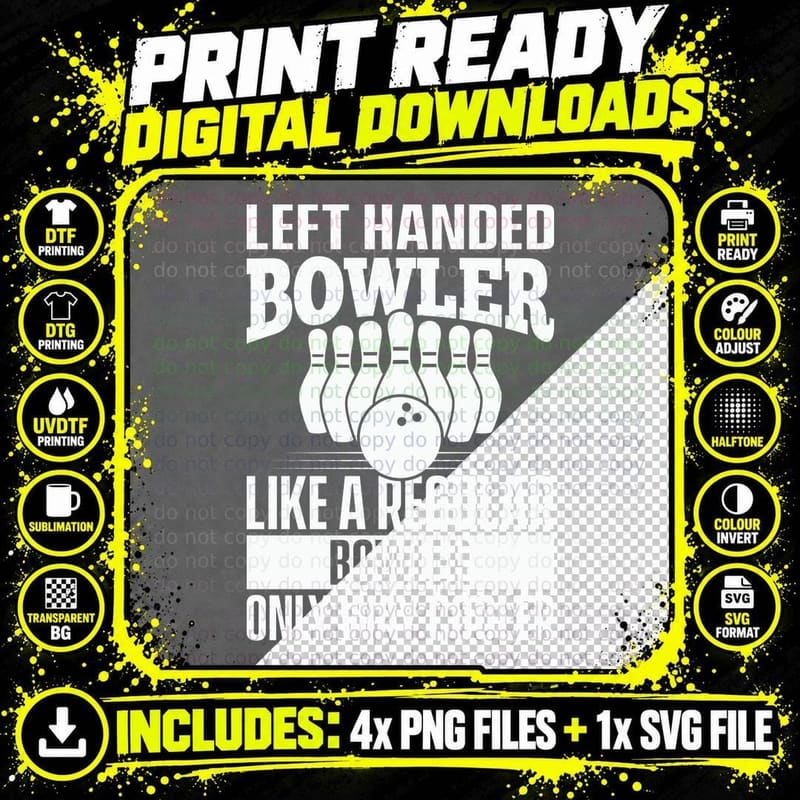 Left Handed Bowler Like a Regular Bowler Only Way Cooler Png SVG Digital Bundle