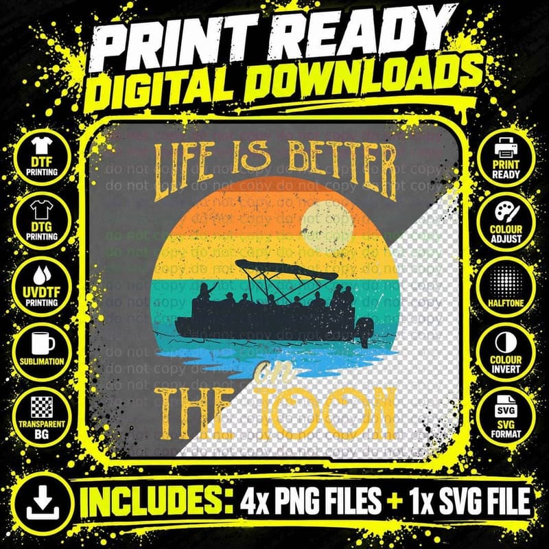 Life Is Better on the Toon Pontoon - Boat Boating Png SVG Digital Bundle