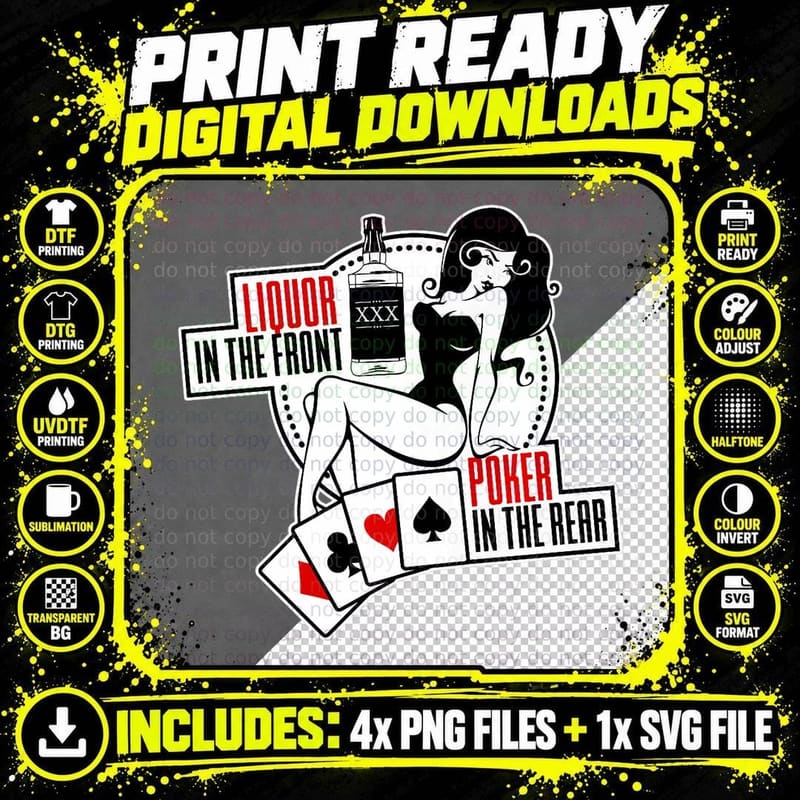 Liquor in the Front Poker in the Rear Sexy Hold Em Png SVG Digital Bundle