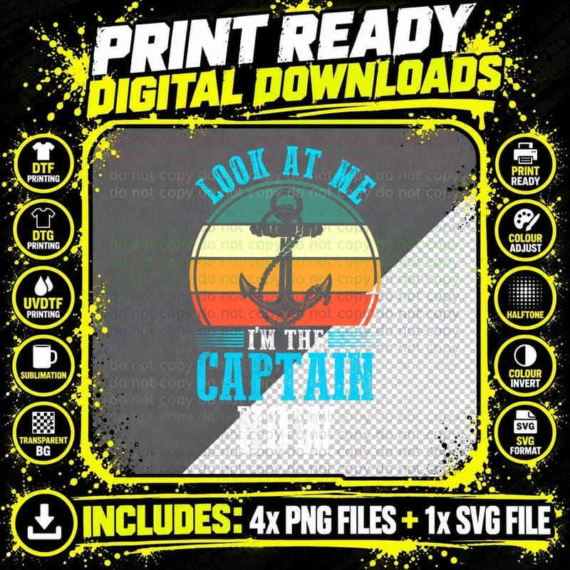 Look at Me I'm the Captain Now Boat Boating T-Shirt Png SVG Digital Bundle
