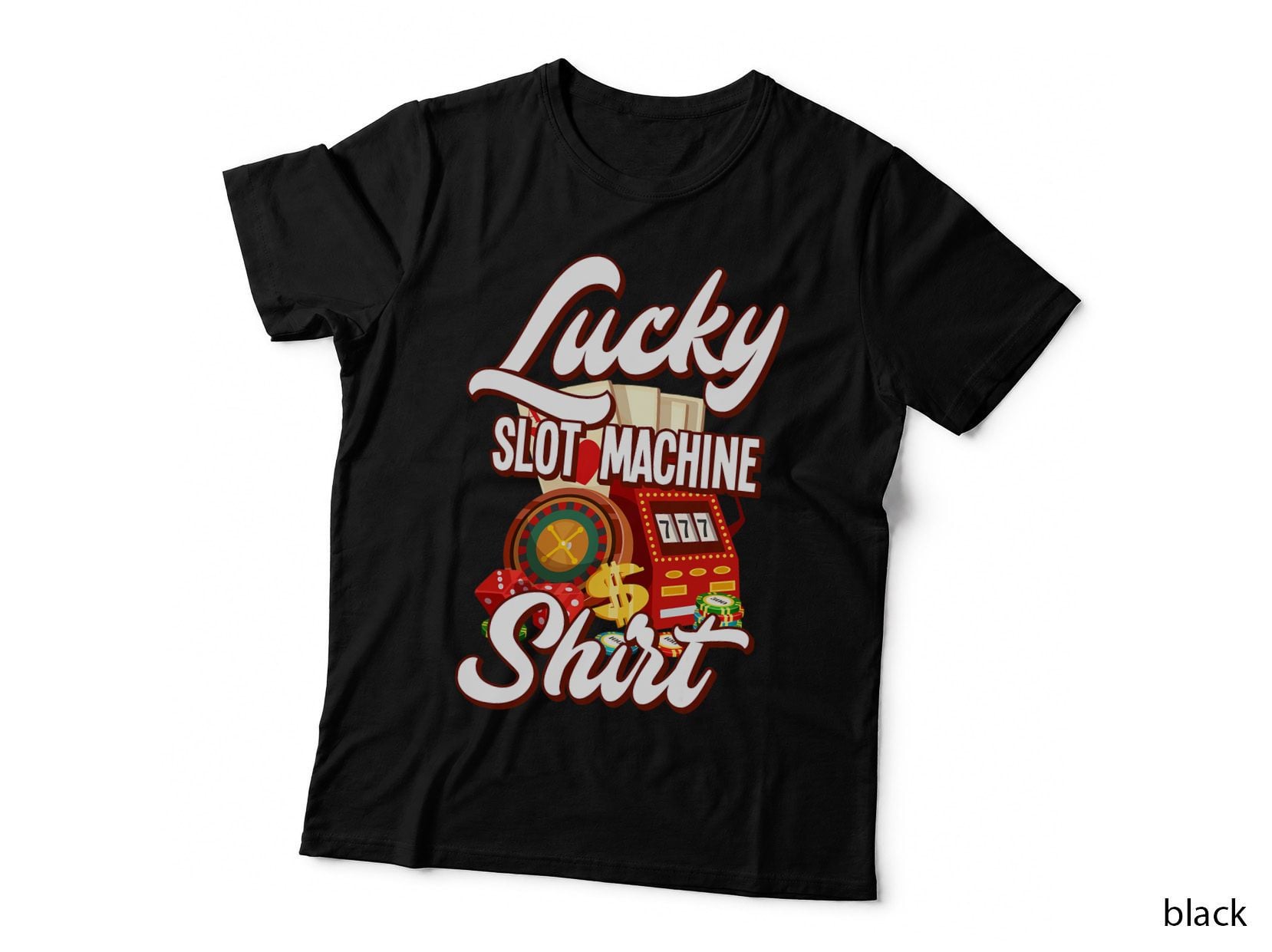 Lucky Slot Machine Shirt Casino Las Vegas Gambling T-Shirt