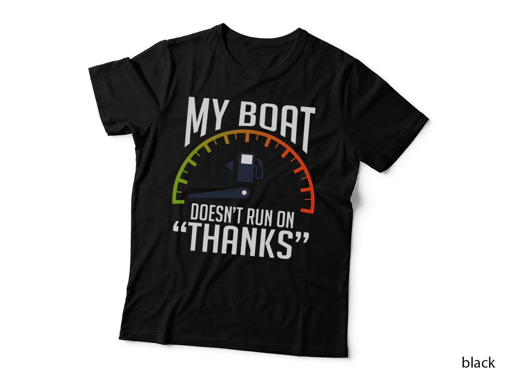 My Boat Doesn't Run on Thanks Boating Captain T-Shirt