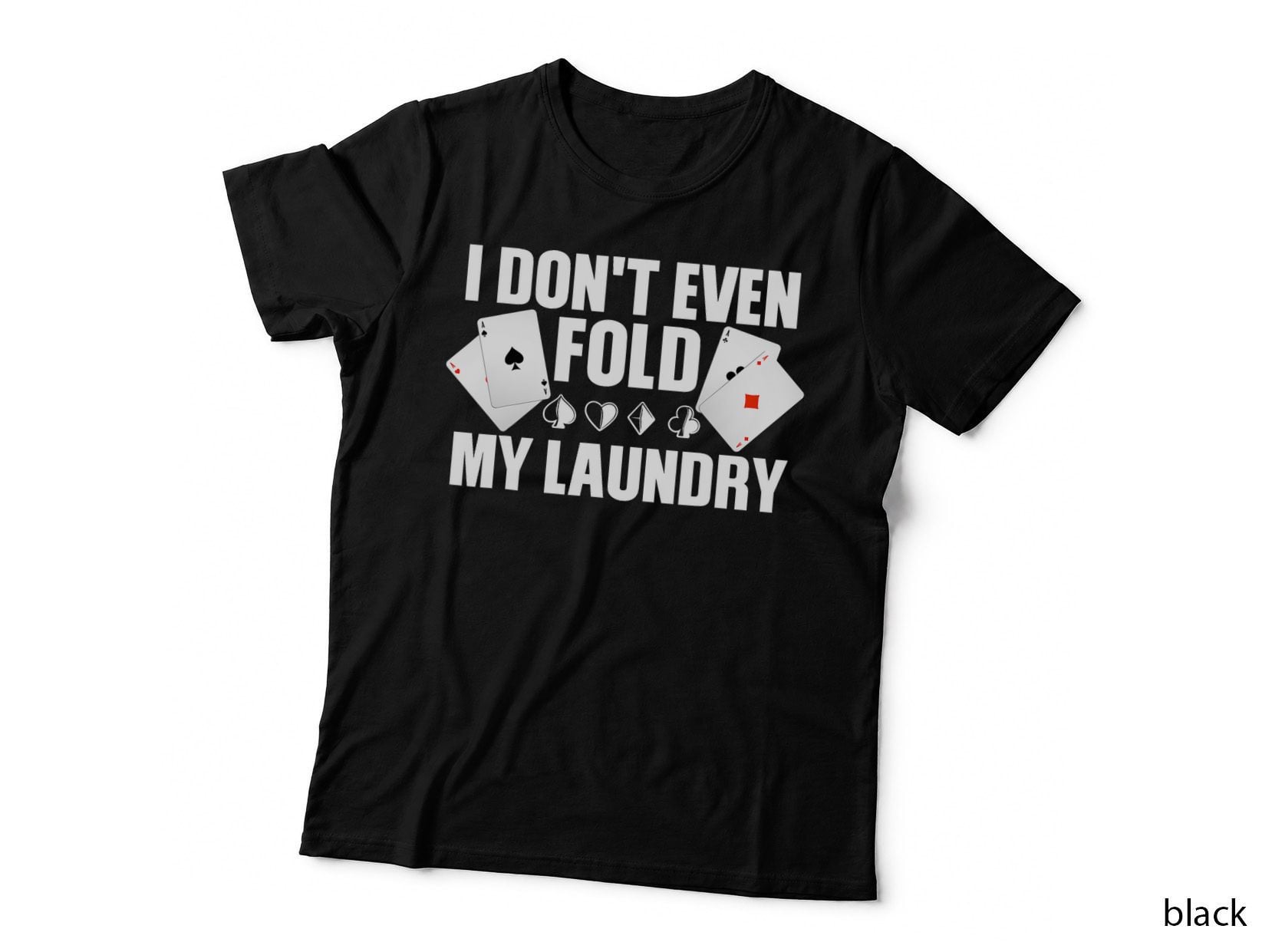 Poker Art for Men Women Poker Lover Casino Gambler Players T-Shirt
