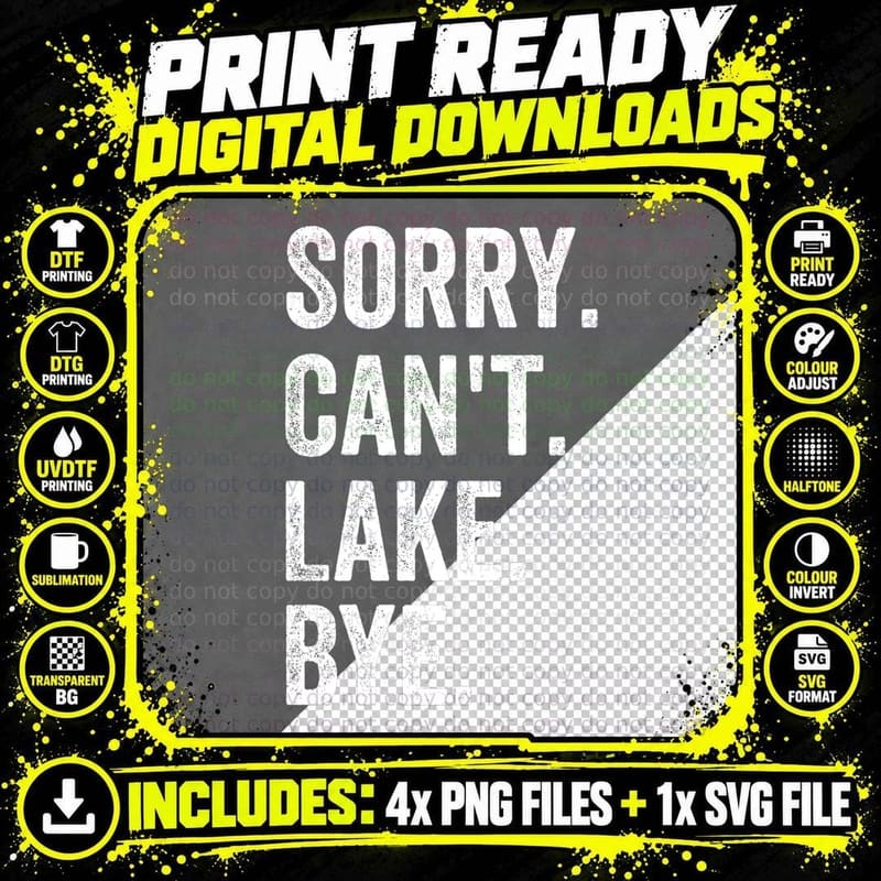 Sorry Can't Lake Bye, Lake Life Boating Lover Lake Men Png SVG Digital Bundle