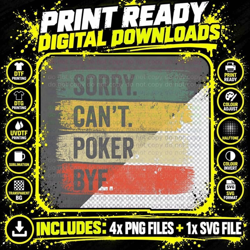 Sorry Can't Poker Bye T-Shirt Png SVG Digital Bundle