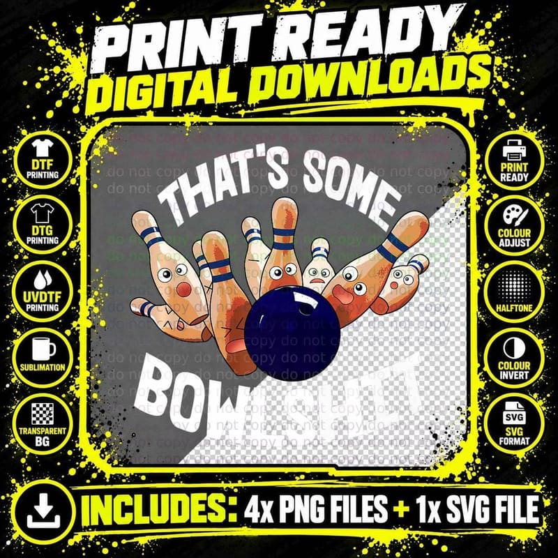 That's Some Bowl Shit Bowling Ball Players Ten Pin Png SVG Digital Bundle