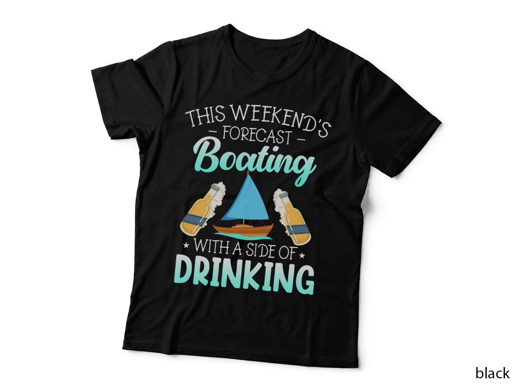This Weekend's Forecast Boating with a Side of Drinking T-Shirt
