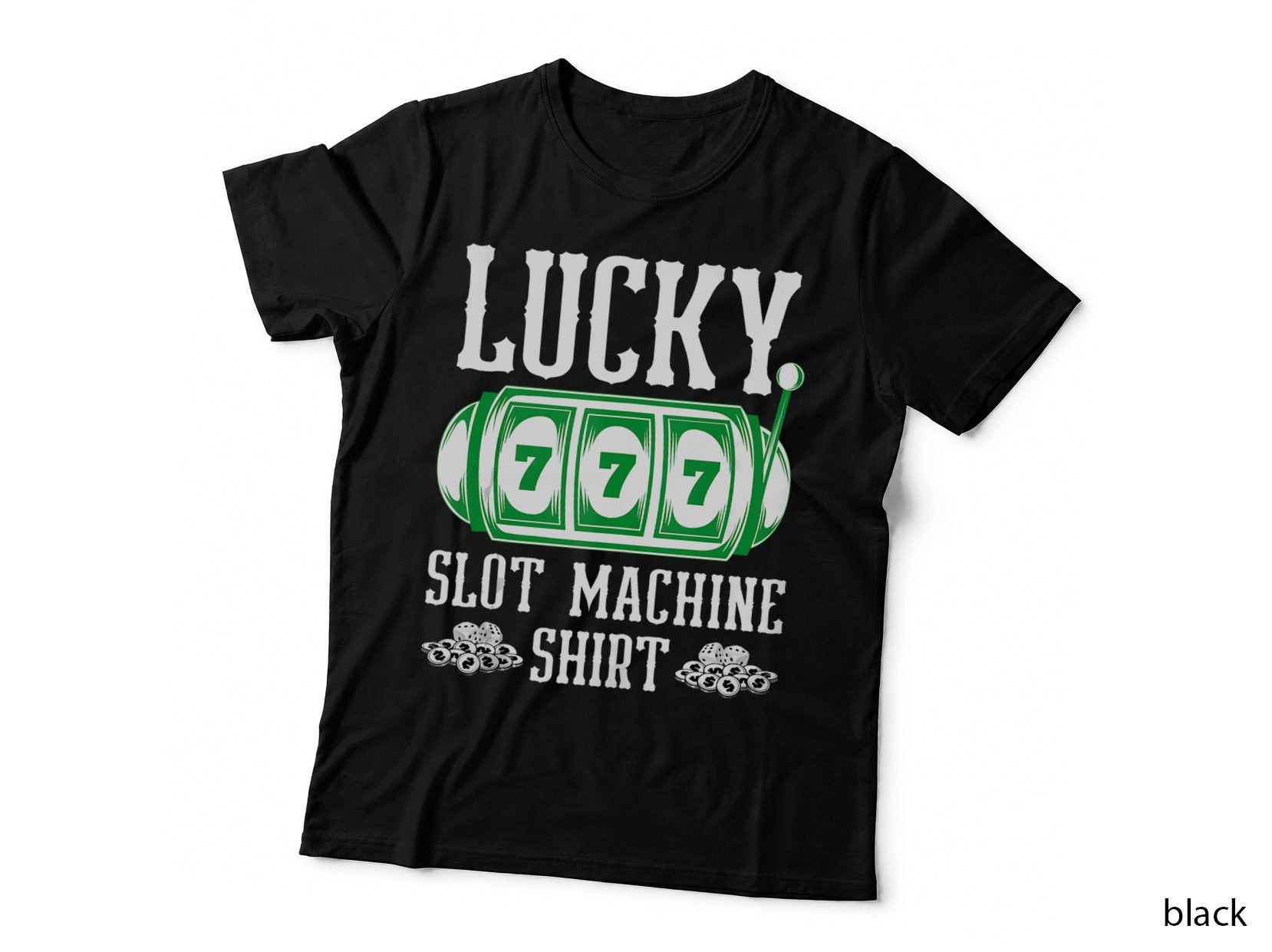 Vegas Casino Gambling Lucky Slot Machine, Gambler, Graphic Gift T-Shirt