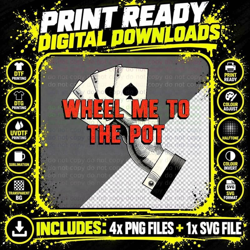 Wheel Me to the Pot Gambler Poker Gambling Card Game Png SVG Digital Bundle