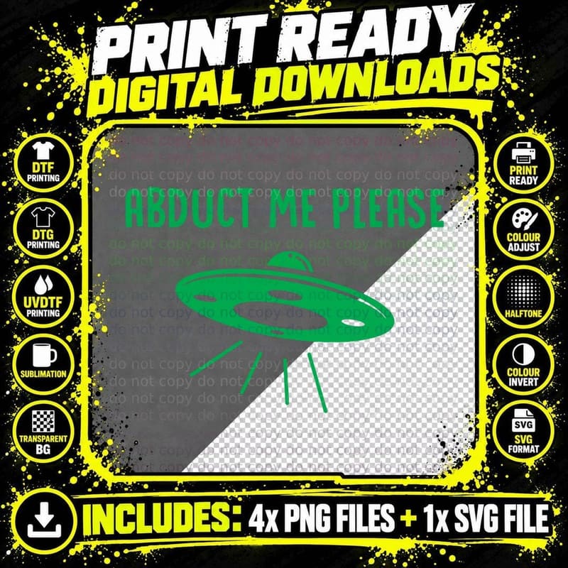 Abduct Me Please - Funny Alien - UFO Spaceship Png SVG Digital Bundle