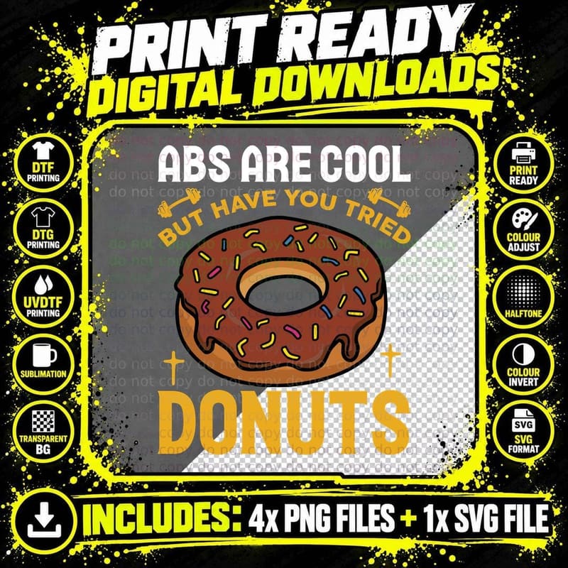Abs Are Cool but Have You Tried Donuts Donut Humor Png SVG Digital Bundle