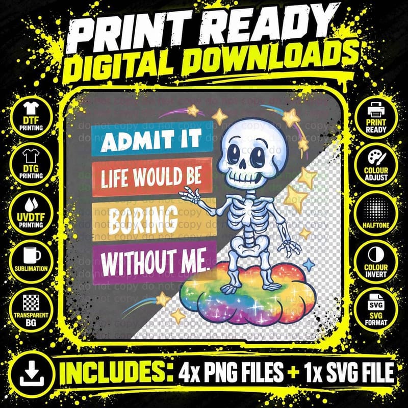 Admit It Life Would Be Boring Without Me T-Shirt Png SVG Digital Bundle