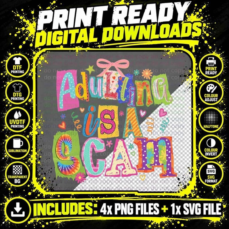 Adulting Is a Scam T-Shirt, Funny Sarcastic Tee Png SVG Digital Bundle