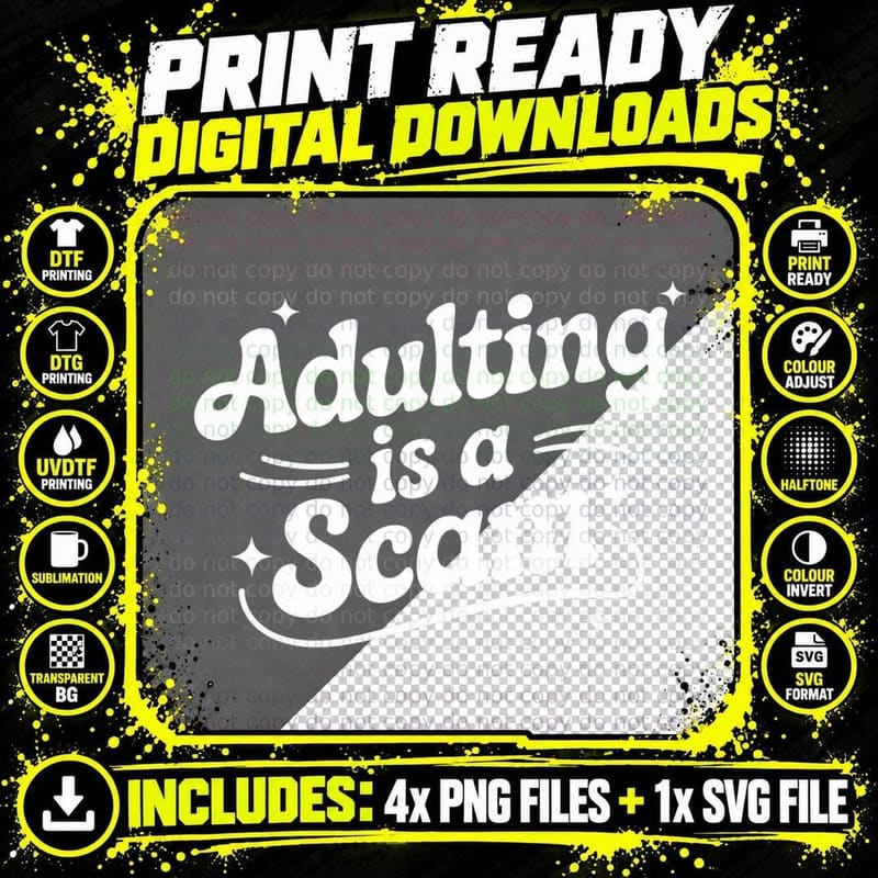 Adulting Is a Scam T-Shirt, Funny Sarcastic Tee Png SVG Digital Bundle