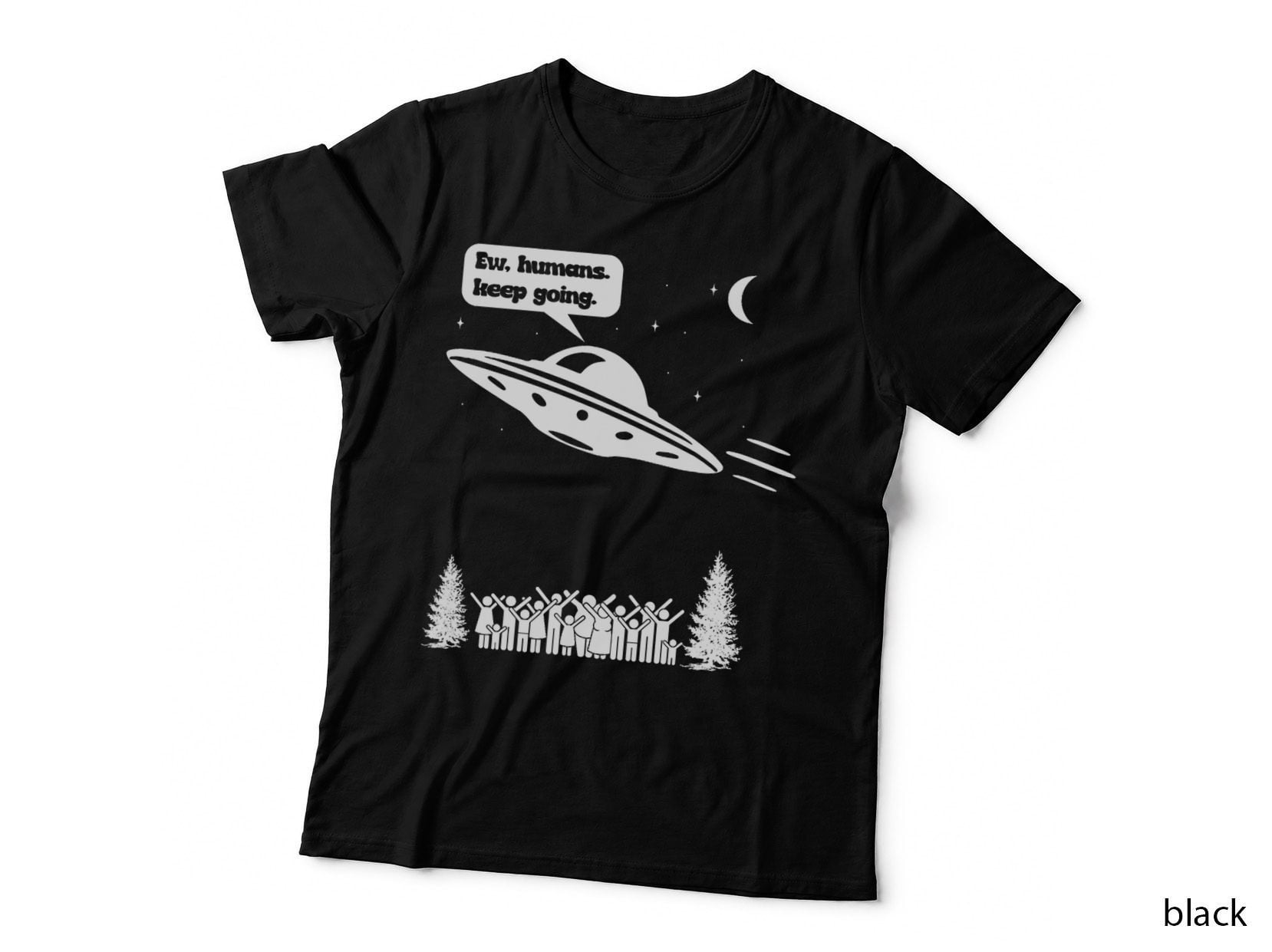 Alien Lover, Funny Alien Abduction, Ew Humans UFO, Space Themed T-Shirt