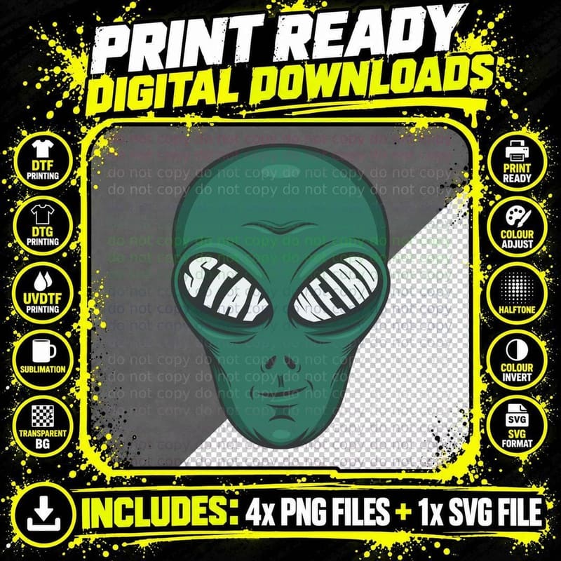 Alien Weird Stay Head Green Sci-Fi Dark Humor T-Shirt Png SVG Digital Bundle