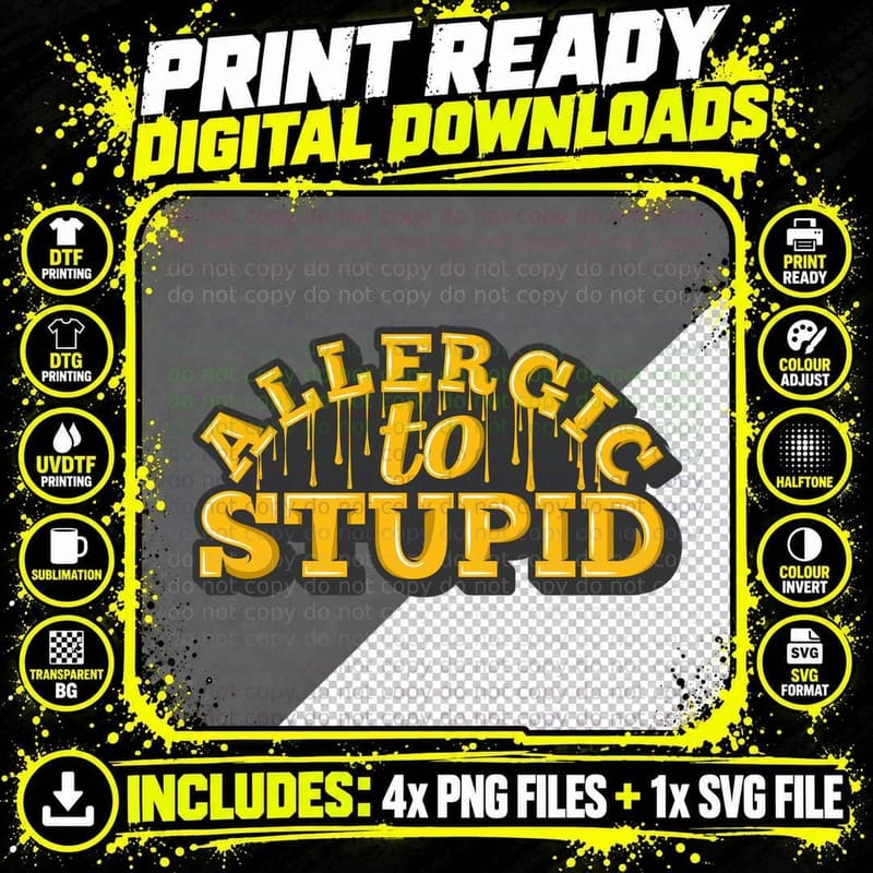 Allergic Stupid Gold Yellow Attitude Dark Humor Funny Png SVG Digital Bundle