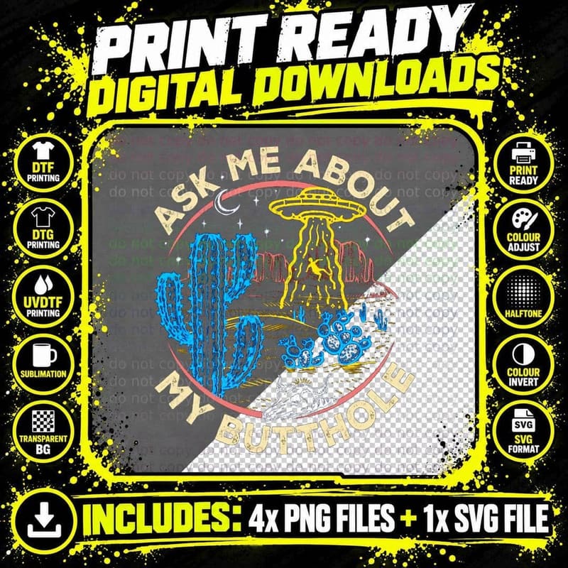 Ask Me About My Butthole Funny UFO Alien Abduction Png SVG Digital Bundle