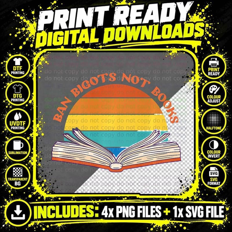 Ban Bigots Not Books Stop Censorship Reading Reader Png SVG Digital Bundle