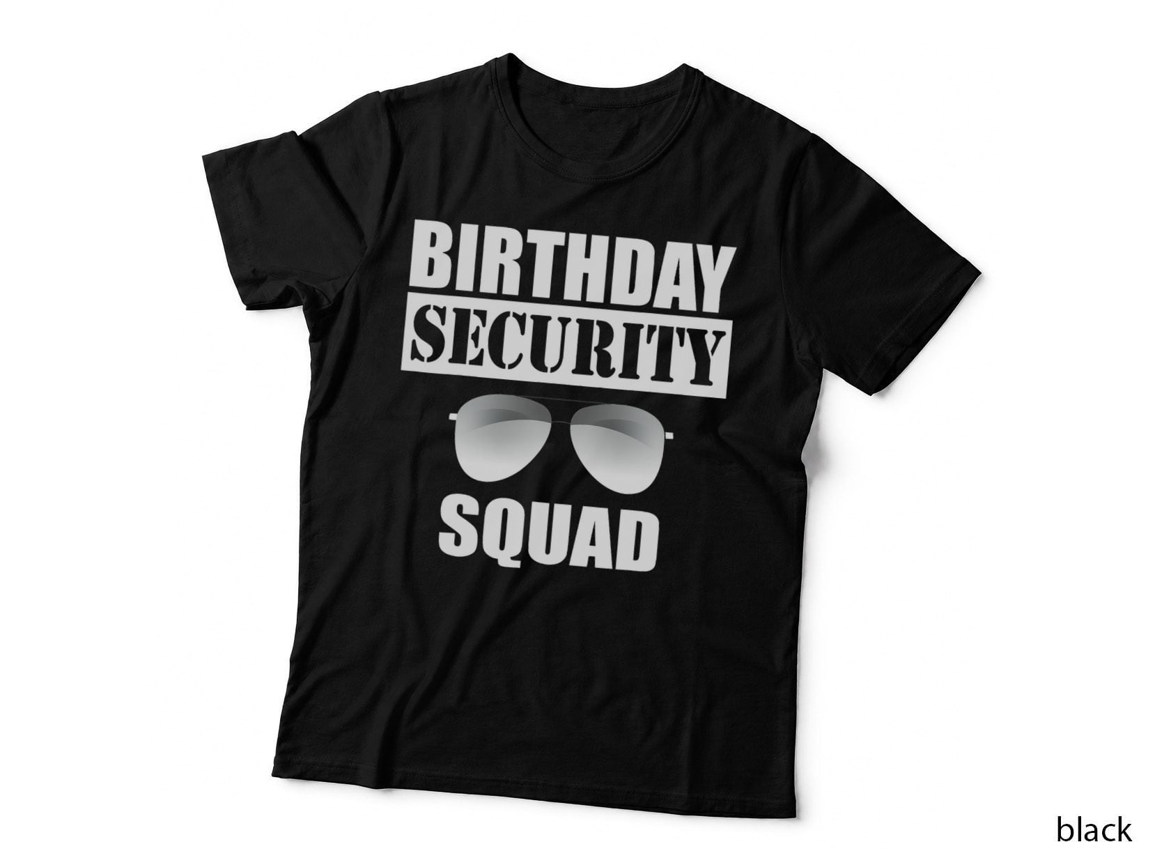Birthday Security Squad Best Ever, for Women, Birthday Gift, Funny T-Shirt