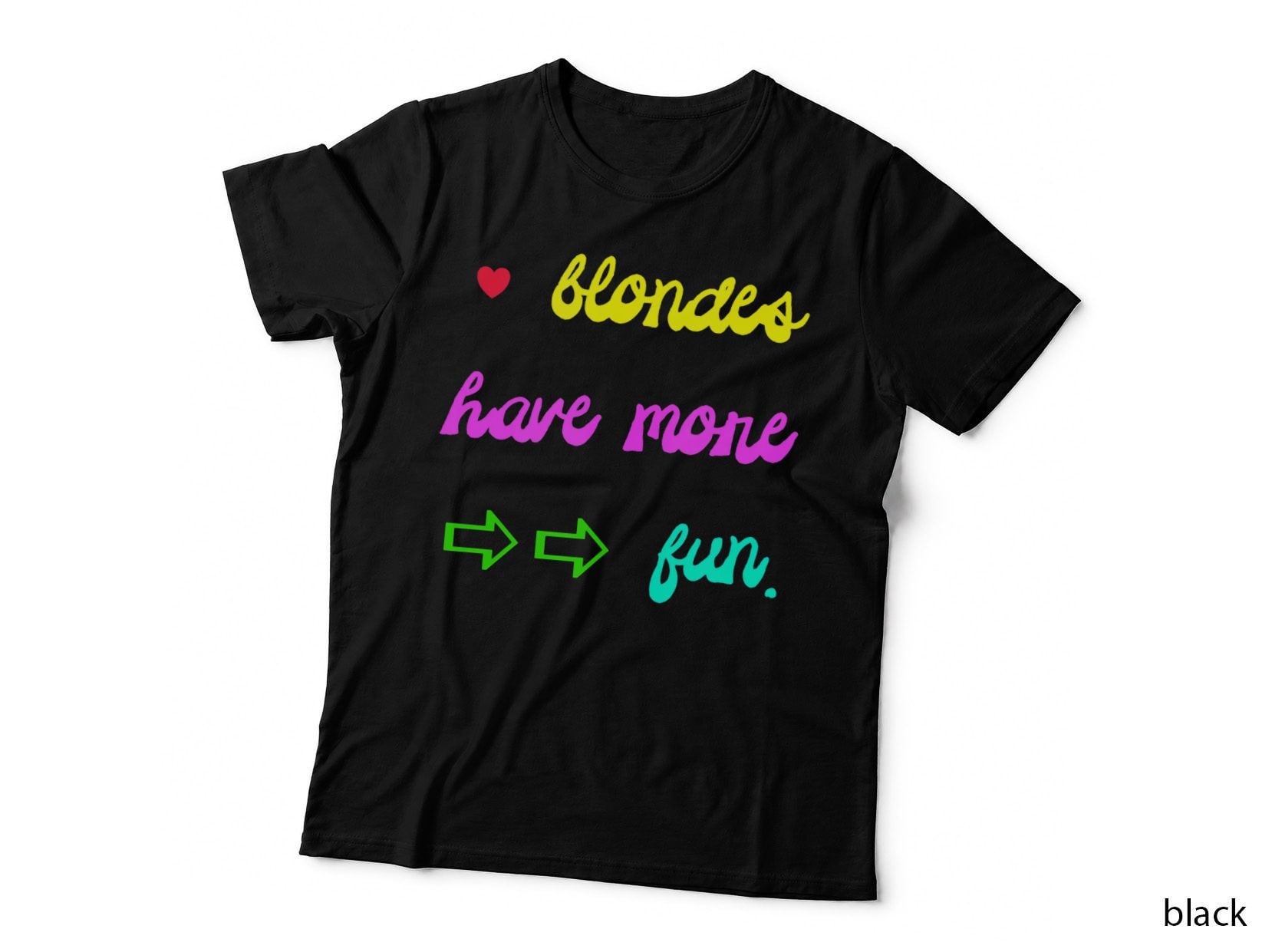 Blondes Have More Fun, Blonde Humor, Funny Quote, Summer, Casual T-Shirt