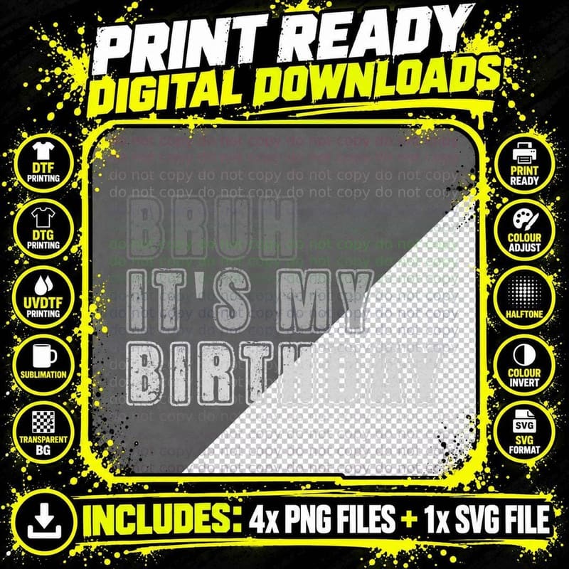 Bruh It's My Birthday Kids Teen Sarcastic Party Cool Png SVG Digital Bundle