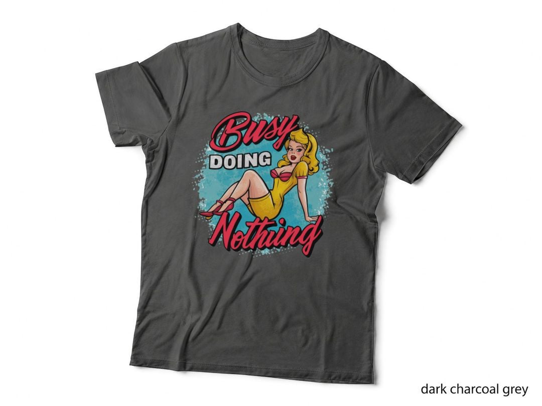 Busy Doing Nothing Funny Girl T-Shirt, Pin-Up Girl in Yellow Dress Graphic Tee