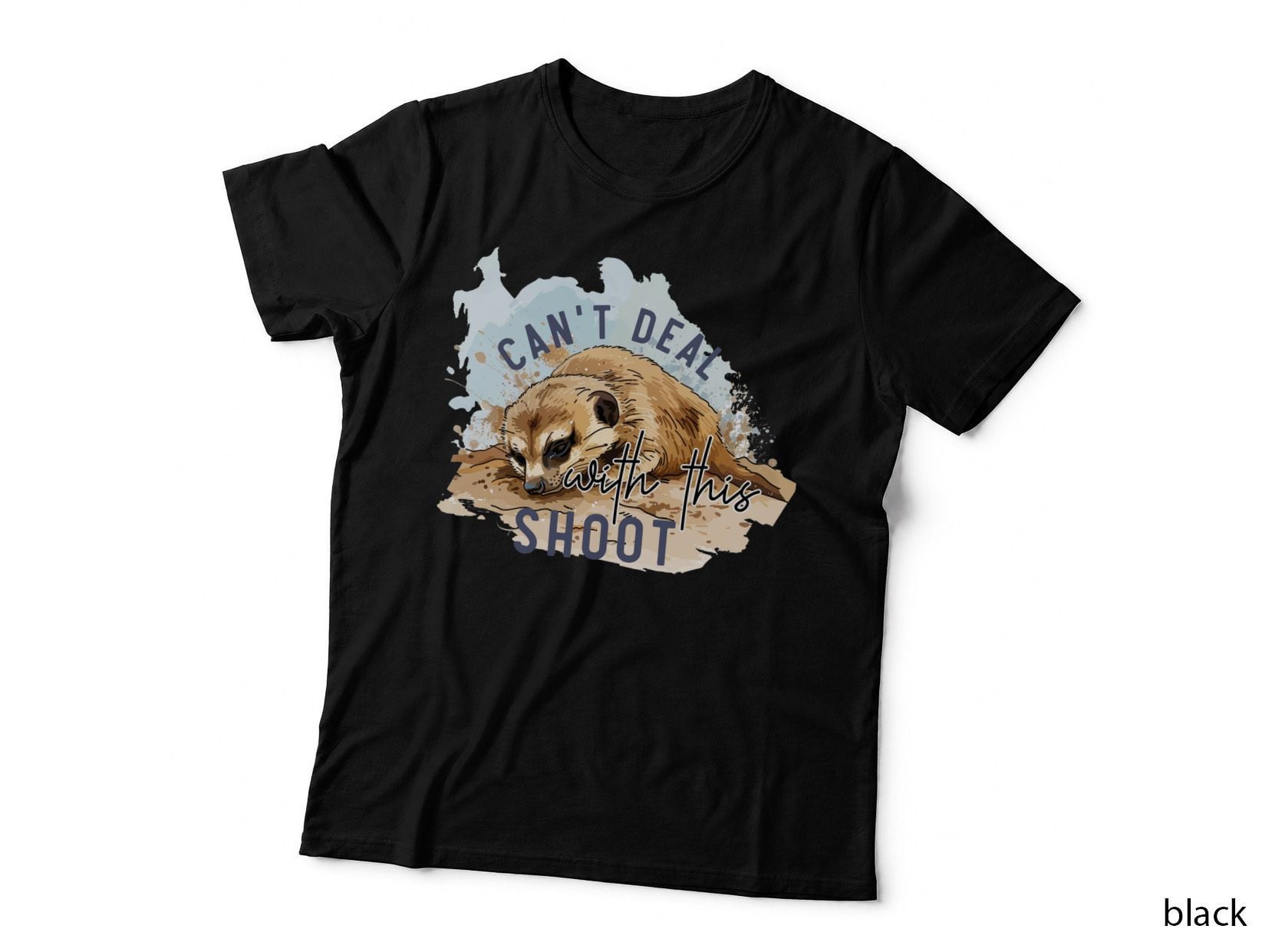 Can't Deal with This Shoot Sarcastic Animal T-Shirt