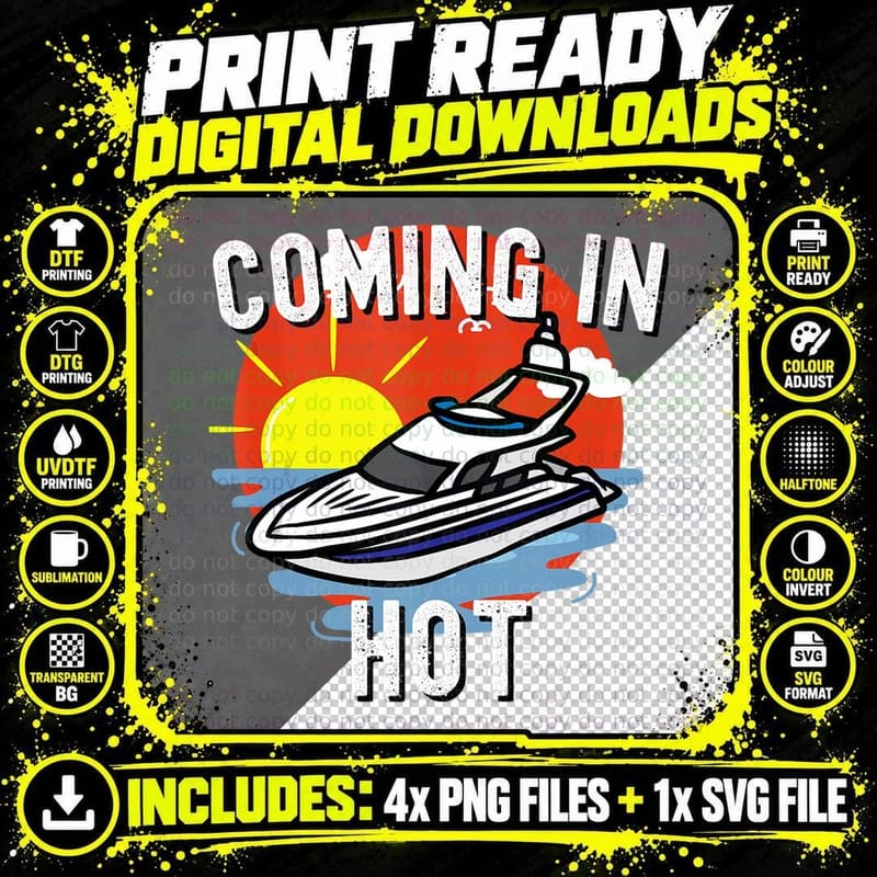 Coming in Hot Tshirt - Boat Lake Tee - Funny Boating Png SVG Digital Bundle