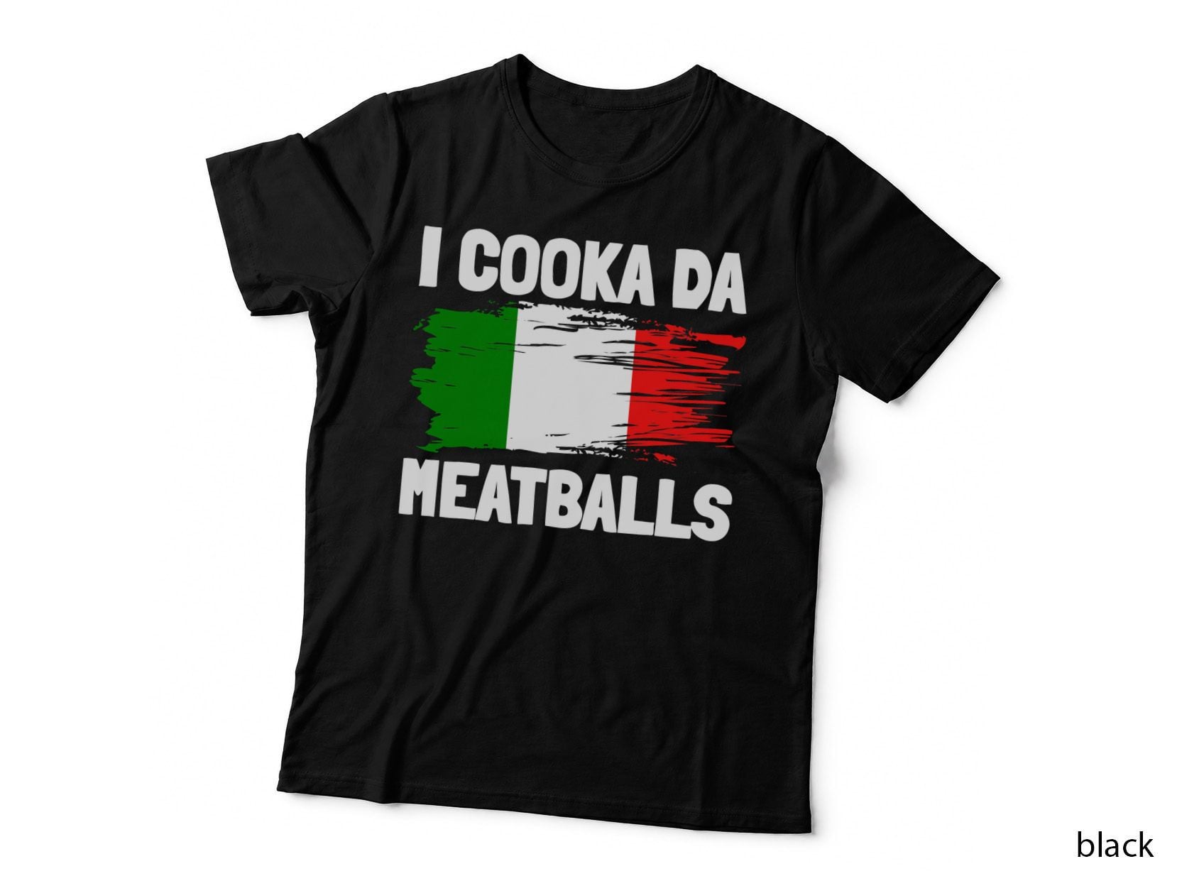 Cooka Da Meatball Funny Italian Gifts Slang Italy Quote Meme T-Shirt