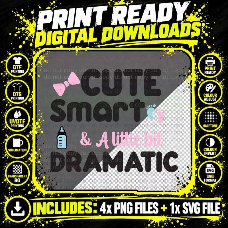 Cute Smart & a Little Bit Dramatic T-Shirt Png SVG Digital Bundle