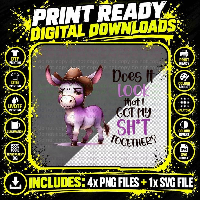Does It Look That I Got My Sh T Together Sarcastic Png SVG Digital Bundle