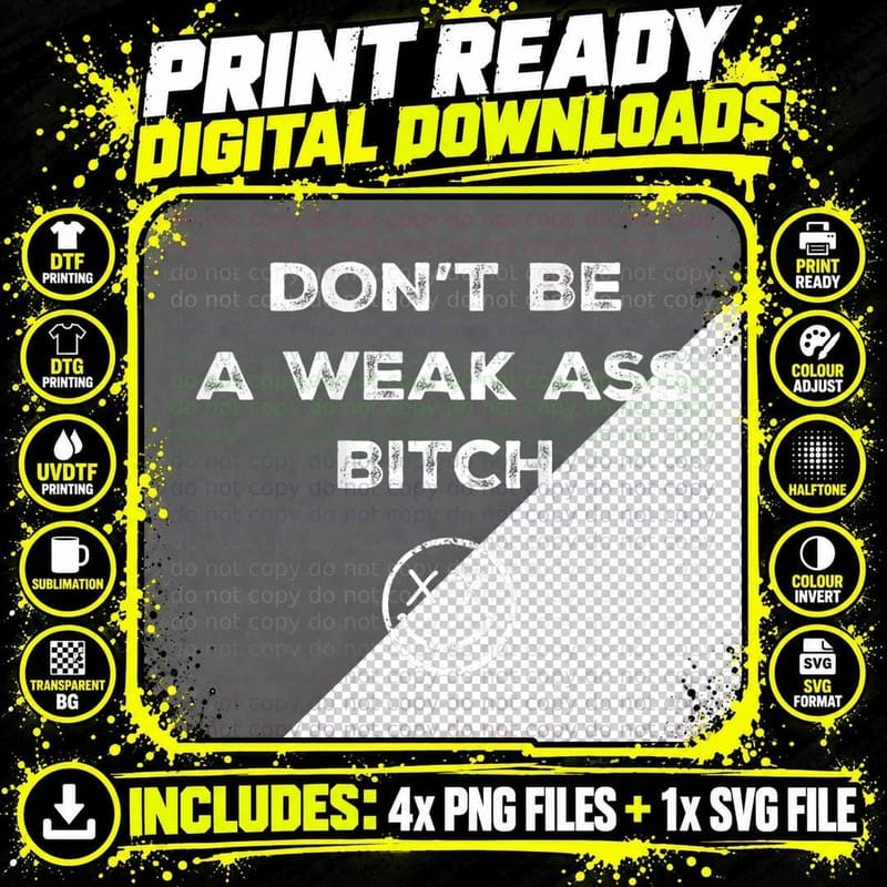 Don't Be a Weak Ass Bitch Funny Face Icon Meme (on Back) Png SVG Digital Bundle