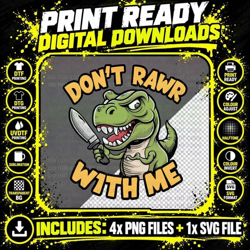 Don't Rawr with Me Sarcastic Animal T-Shirt Png SVG Digital Bundle