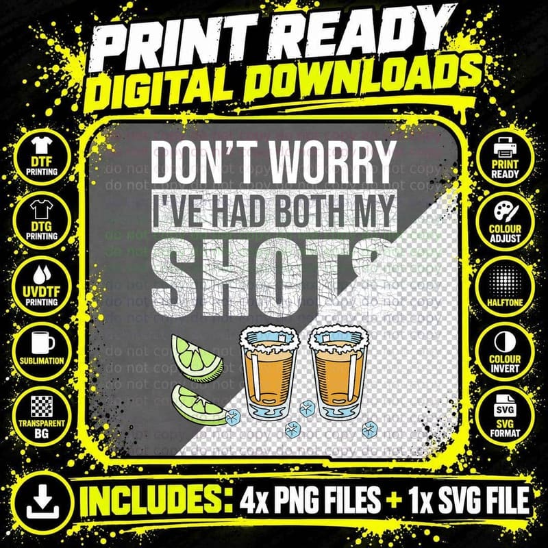 Don't Worry I've Had Both My Shots Funny Vaccination Png SVG Digital Bundle