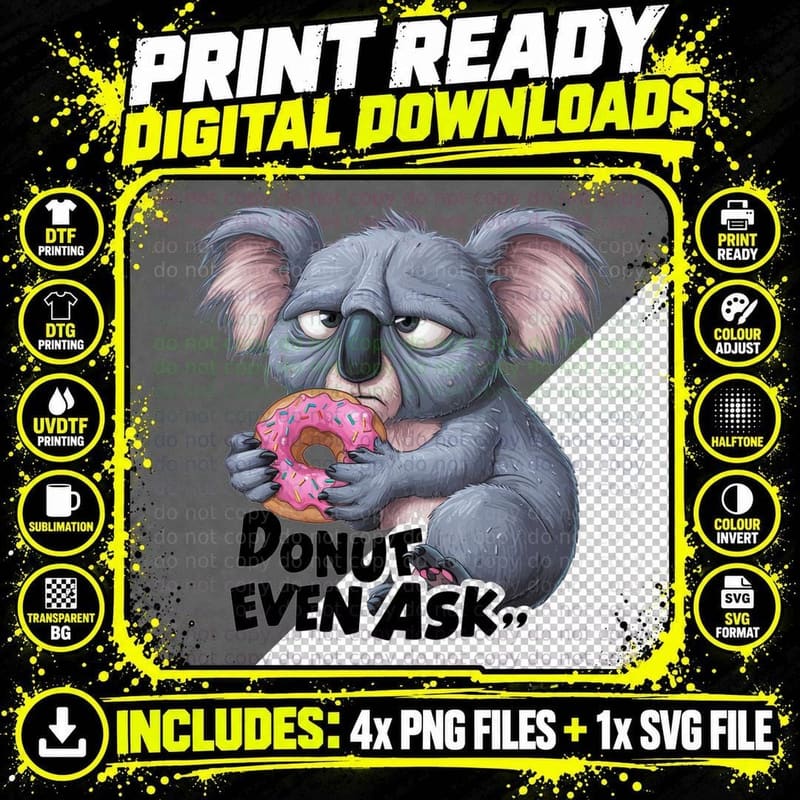 Donut Even Ask Sarcastic Animal T-Shirt Png SVG Digital Bundle