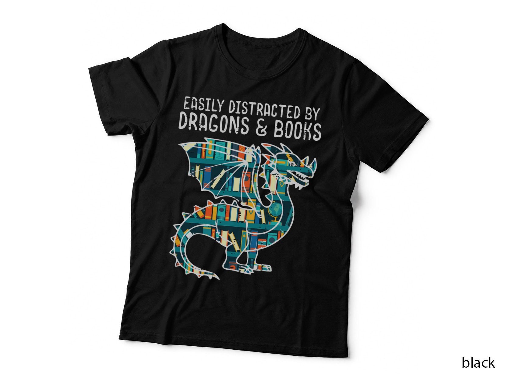 Easily Distracted by Dragons Books Funny Reading Bookworm T-Shirt