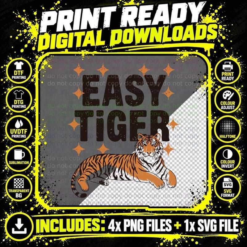Easy Tiger Sarcastic Animal T-Shirt Png SVG Digital Bundle