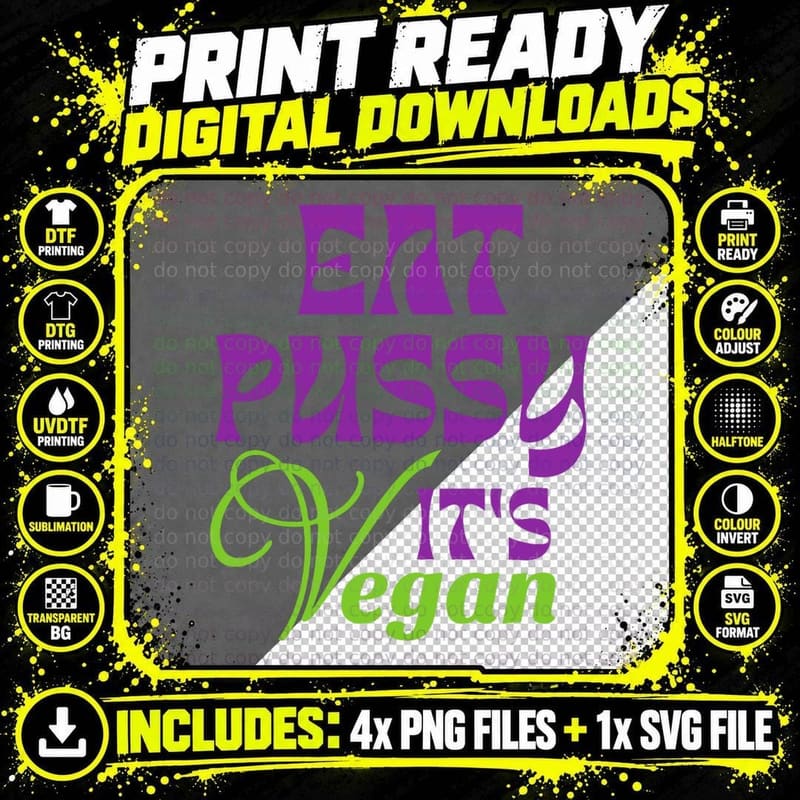 Eat Pussy Vegan T-Shirt, Funny Typography, Sarcasm Humor Png SVG Digital Bundle