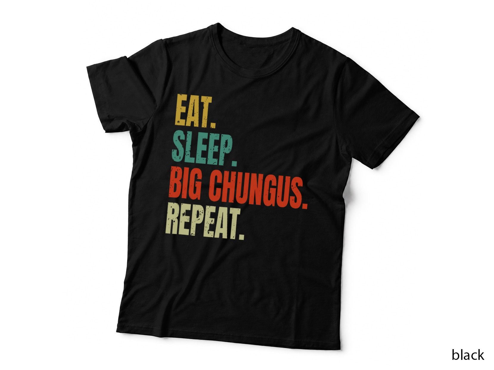 Eat Sleep Big Chungus Repeat T Shirt Chungus Meme Shirt Cool T-Shirt