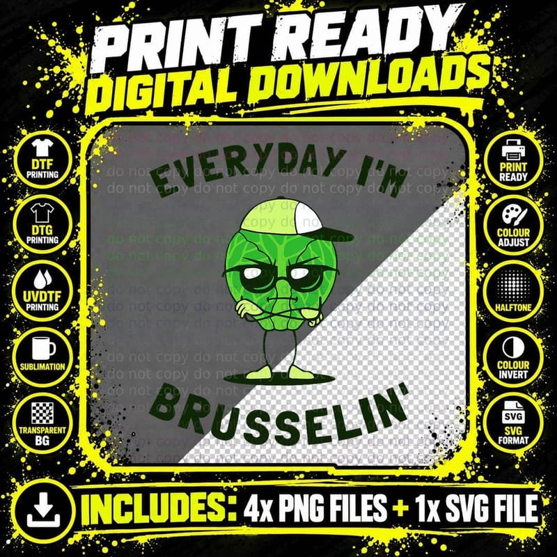 Everyday I'm Brusselin' T-Shirt - Brussel Sprouts Hustle Png SVG Digital Bundle
