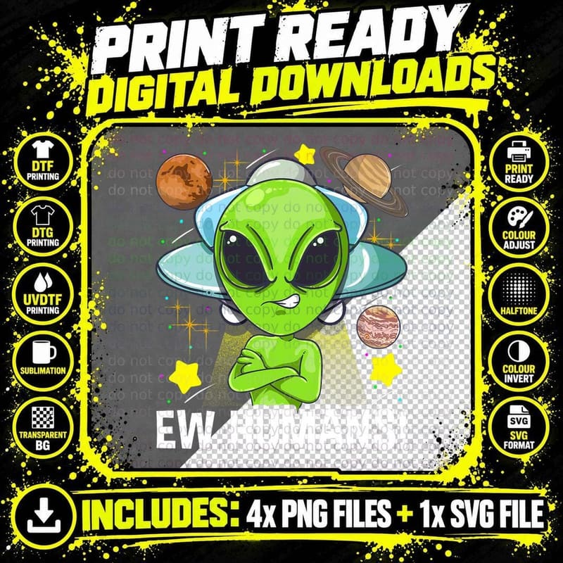 Ew Humans Funny Alien UFO Lover Extraterrestrial Outer Png SVG Digital Bundle