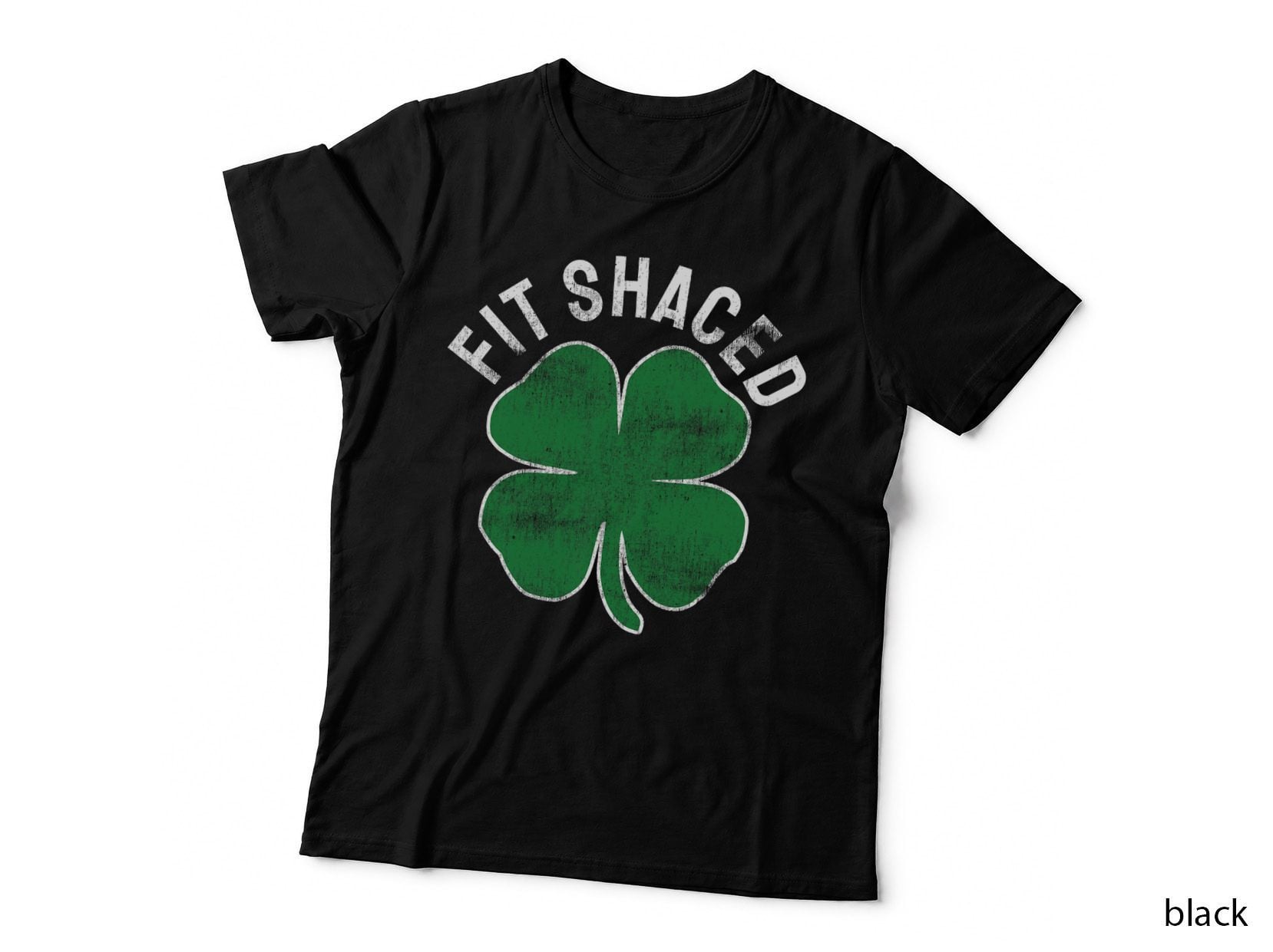 Fit Shaced Funny Irish Drinking St Patricks Day Shamrock T-Shirt