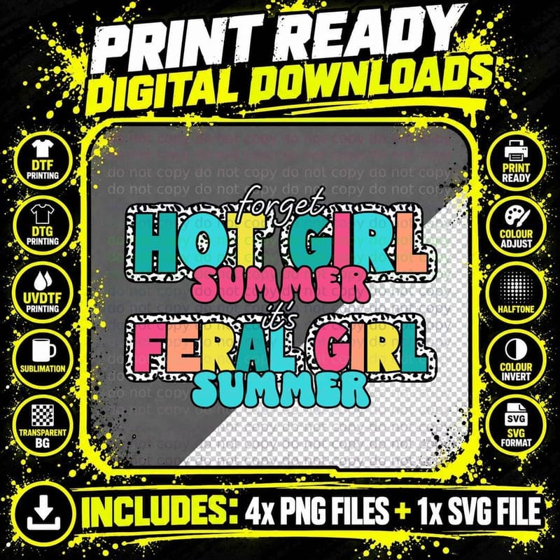 Forget Hot Girl It's Feral Girl Summer T-Shirt Png SVG Digital Bundle