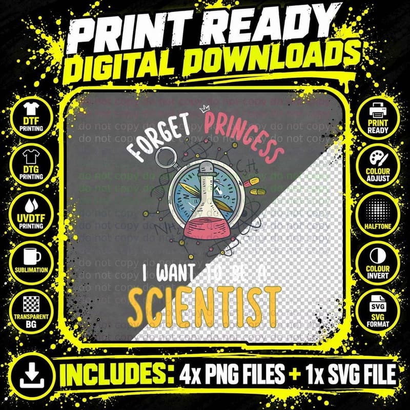 Forget Princess I Want to Be a Scientist Funny Science Png SVG Digital Bundle