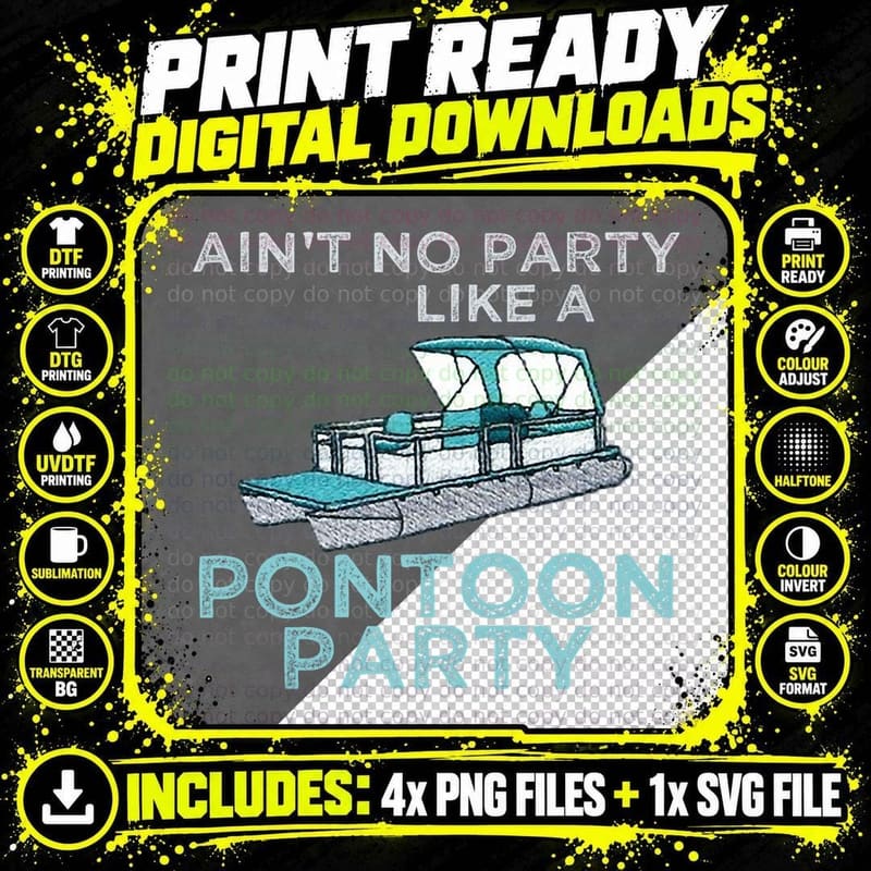Funny Ain't No Party Like a Pontoon Party Pontoon Boat Png SVG Digital Bundle