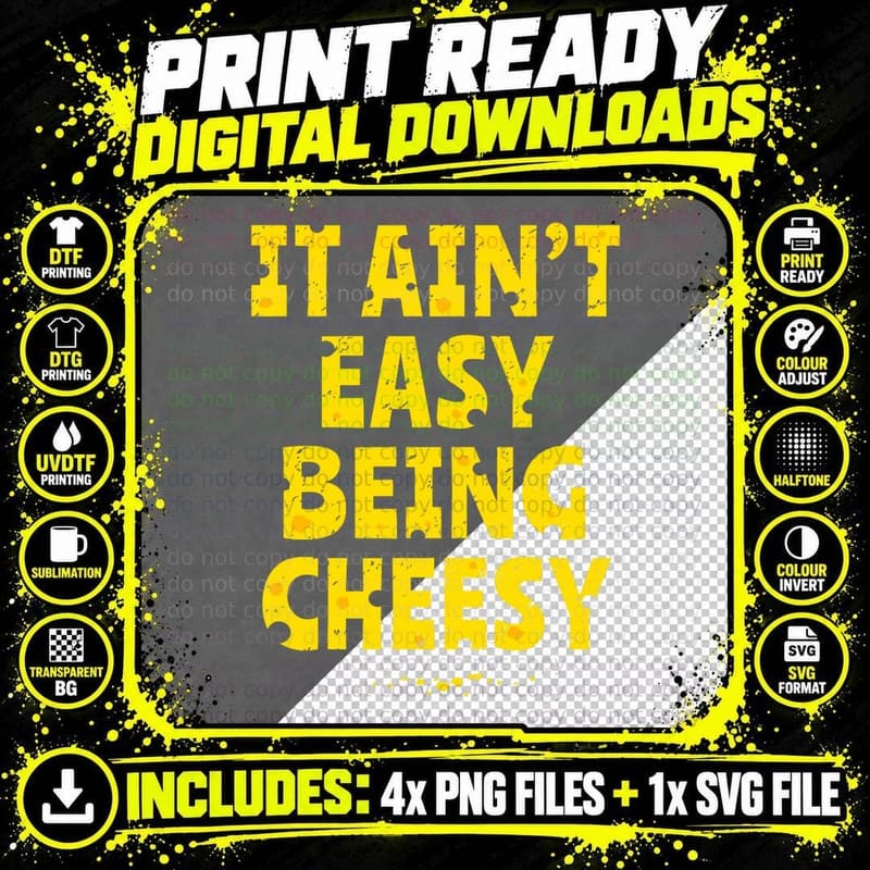 Funny Cheese Food Pun - It Ain't Easy Being Cheesy Quote Png SVG Digital Bundle