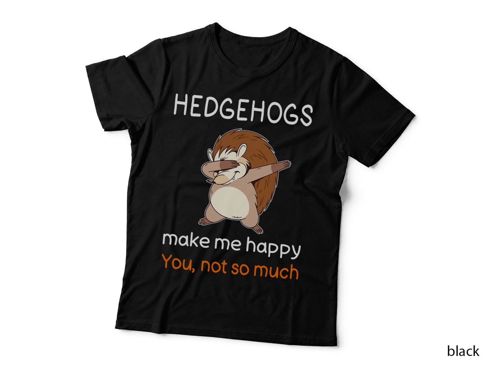 Funny Hedgehog Shirt Joke Hedgehog Quote Hedgehog Lover T-Shirt
