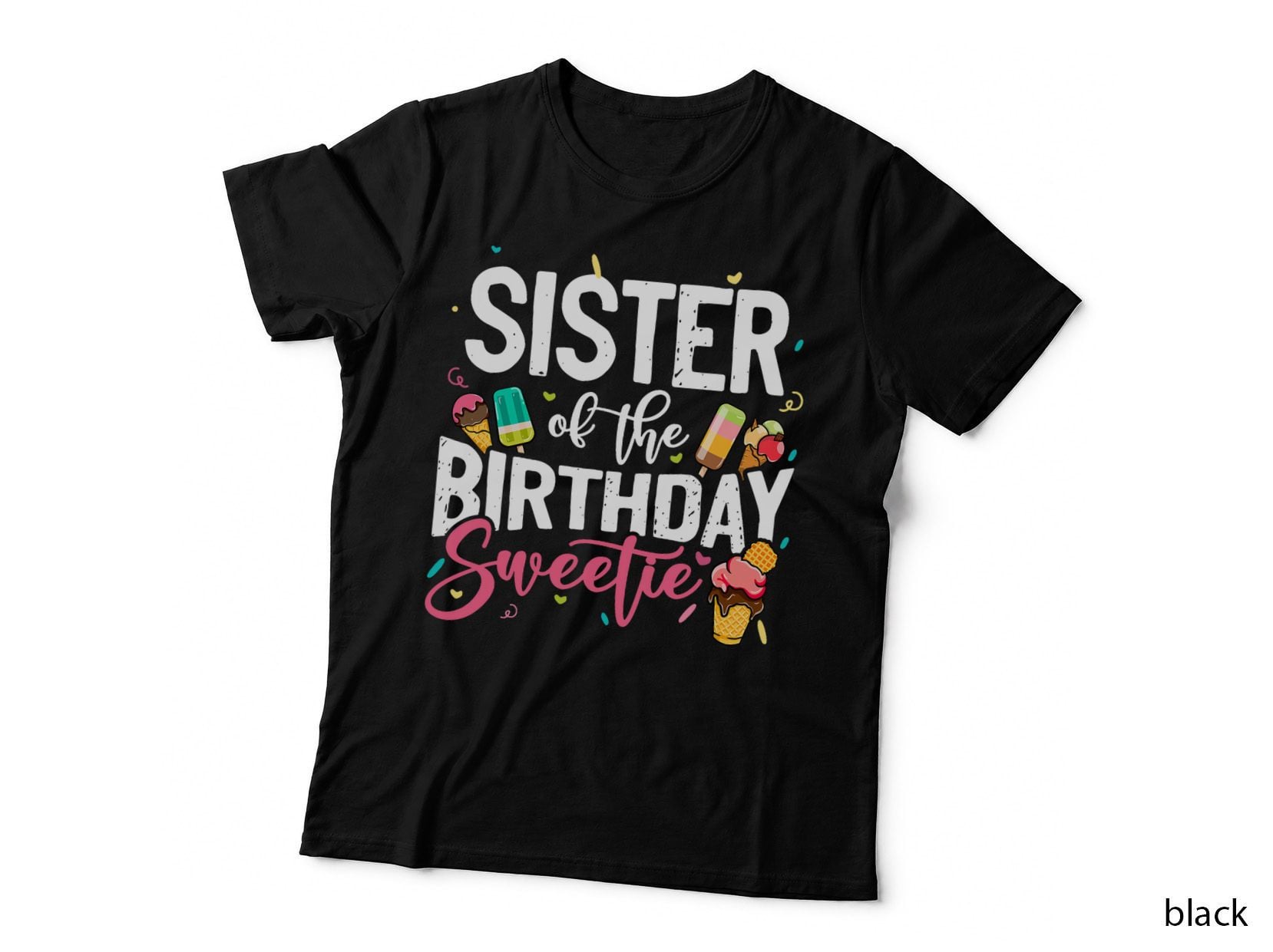 Funny Ice Cream Theme Party Sister of the Birthday Sweetie T-Shirt